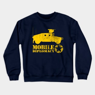 Army 4x4 Military Humor - Mobile Diplomacy Crewneck Sweatshirt